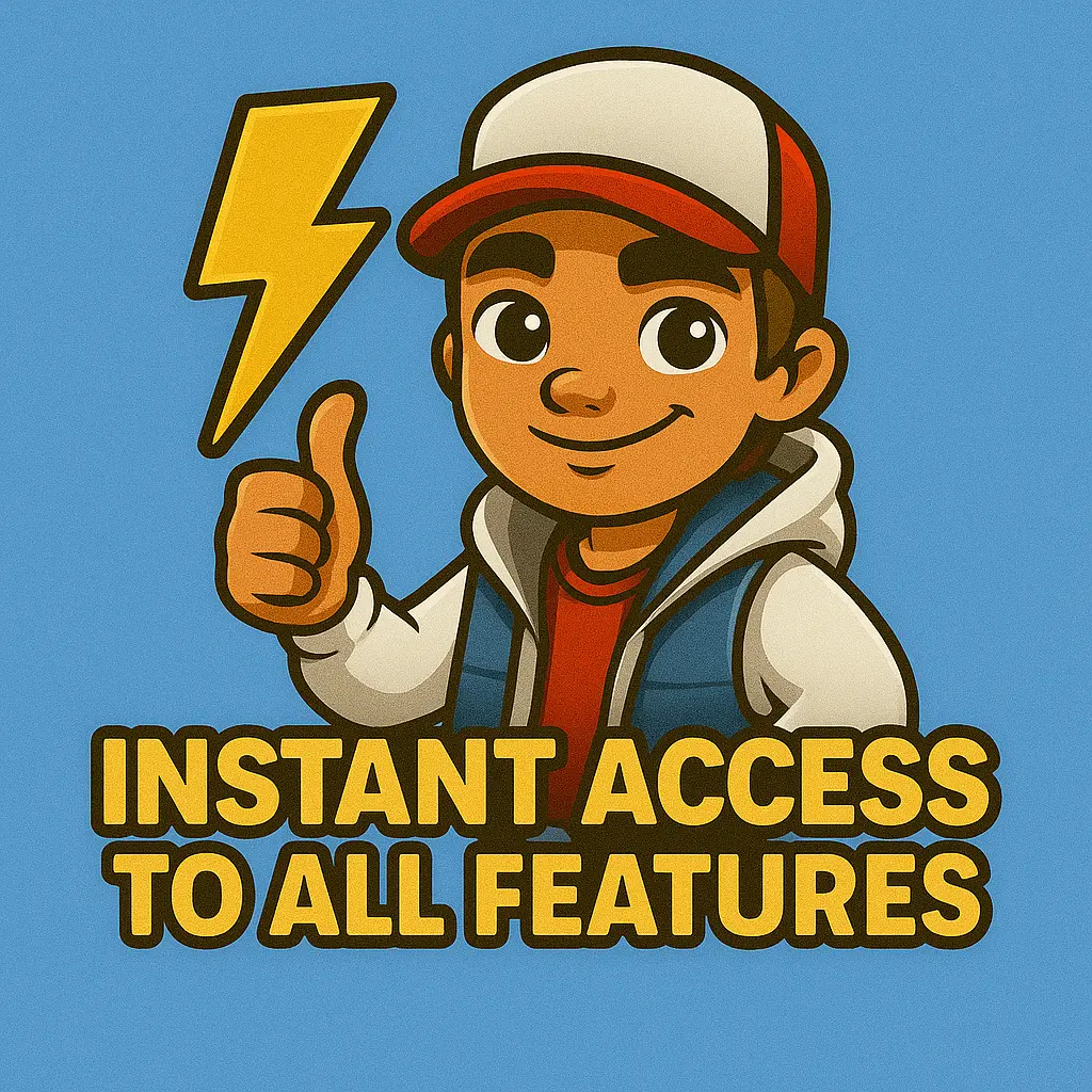 instant access to all features